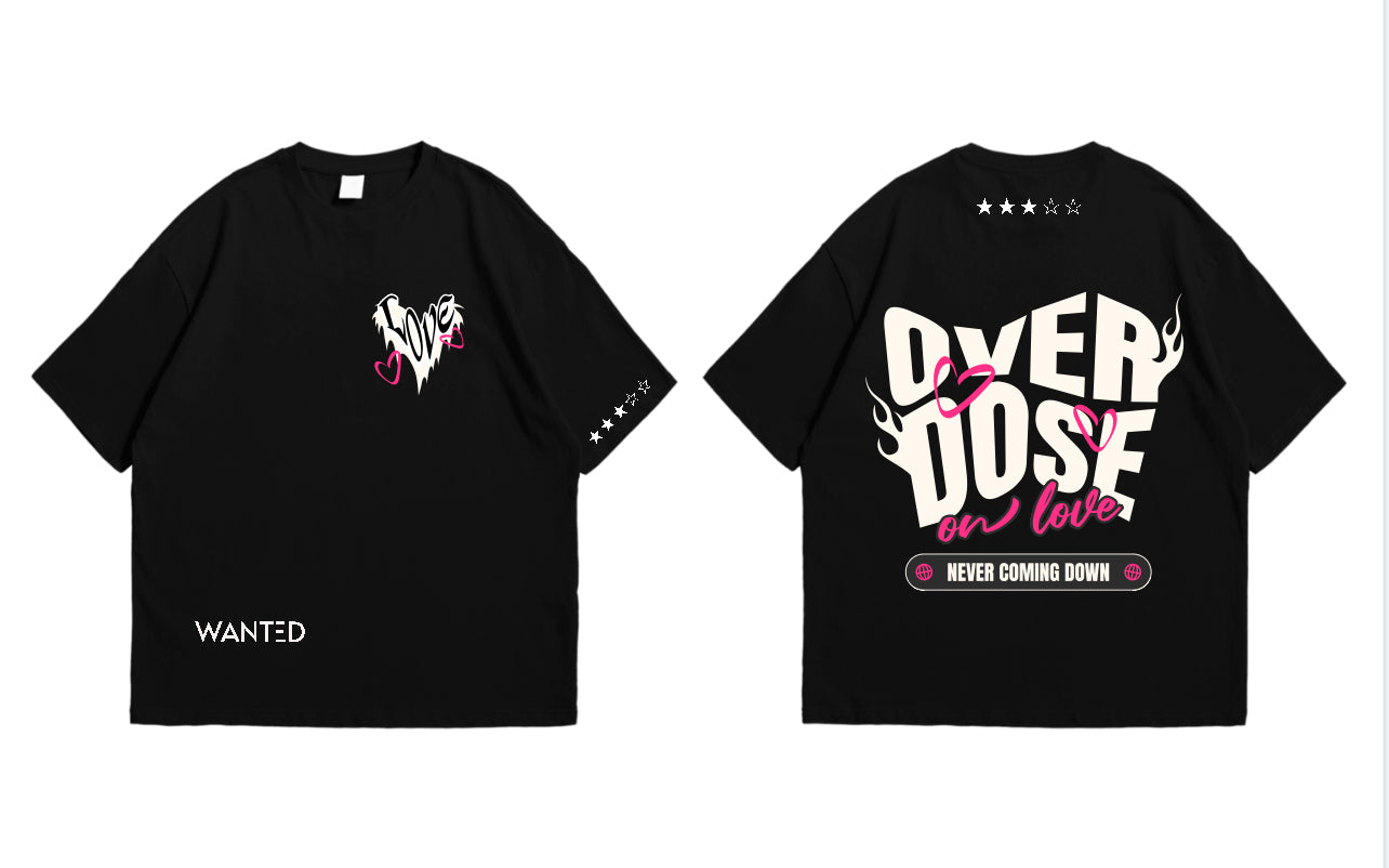 OVER DOSE ON LOVE tee