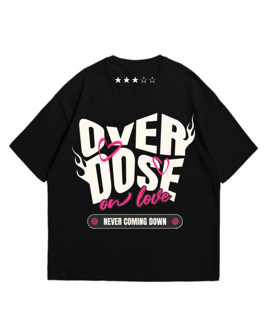OVER DOSE ON LOVE tee